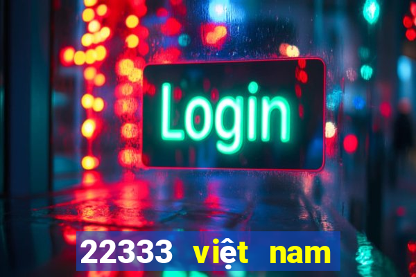 22333 việt nam màu sắc