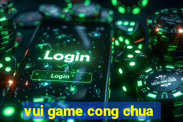 vui game cong chua