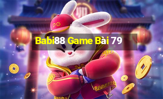 Babi88 Game Bài 79