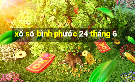 xổ số bình phước 24 tháng 6