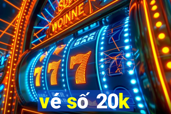 vé số 20k