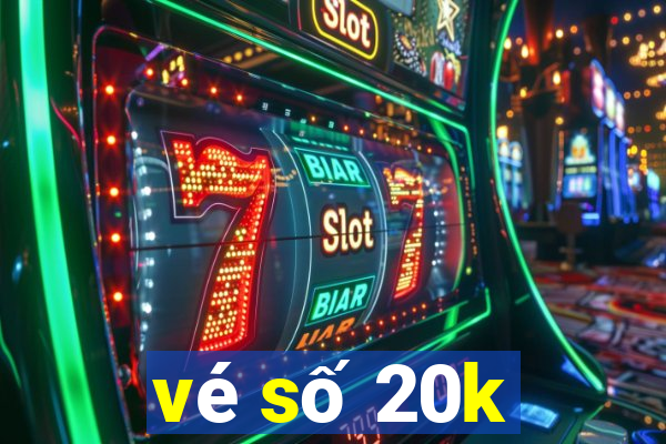 vé số 20k