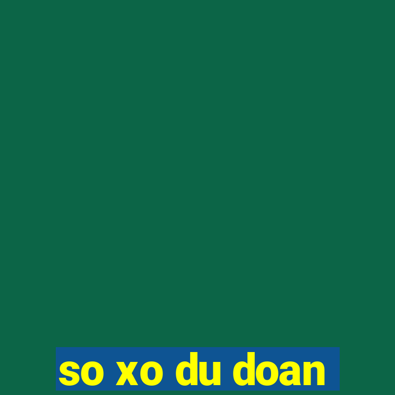 so xo du doan