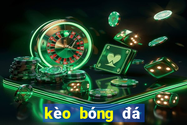 kèo bóng đá euro world cup