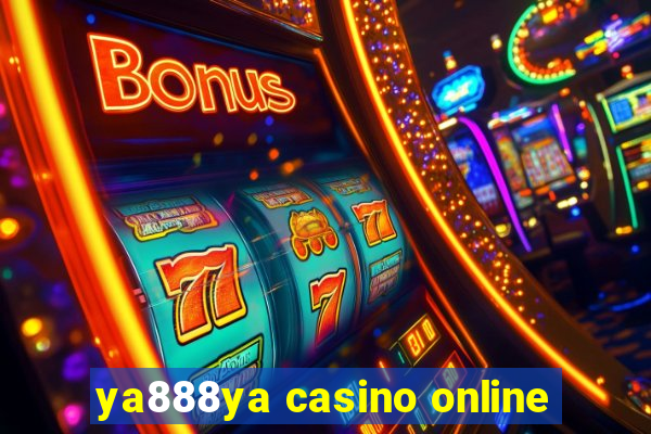 ya888ya casino online