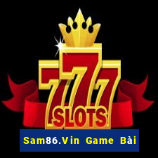 Sam86.Vin Game Bài Xóc Đĩa