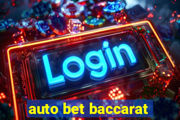 auto bet baccarat