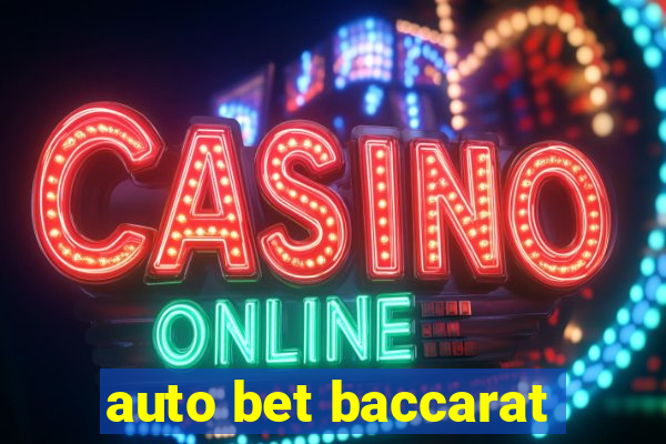 auto bet baccarat