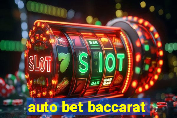 auto bet baccarat