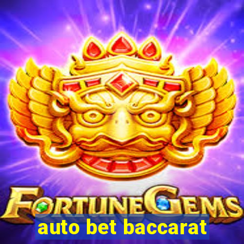 auto bet baccarat