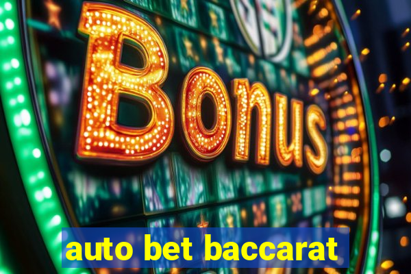 auto bet baccarat