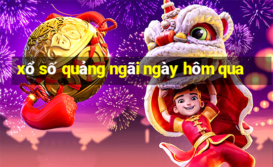 xổ số quảng ngãi ngày hôm qua