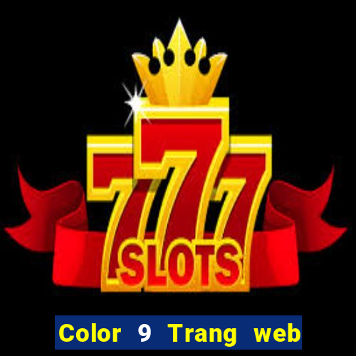 Color 9 Trang web chính thức