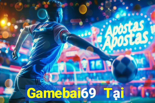 Gamebai69 Tại Game Bài B52 Đổi Thưởng