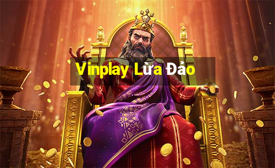 Vinplay Lừa Đảo