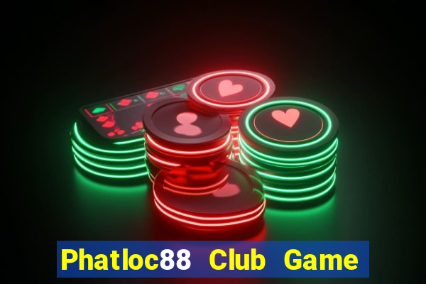 Phatloc88 Club Game Bài X8