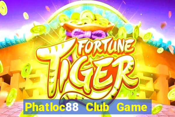 Phatloc88 Club Game Bài X8