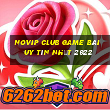 Novip Club Game Bài Uy Tín Nhất 2022