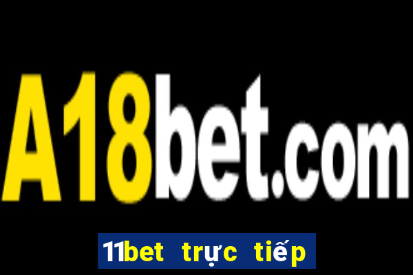 11bet trực tiếp bóng đá