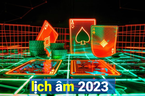 lịch âm 2023