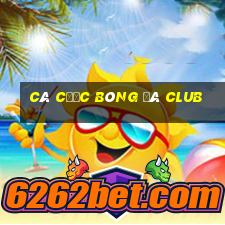 cá cược bóng đá club