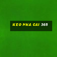 keo nha cai 365