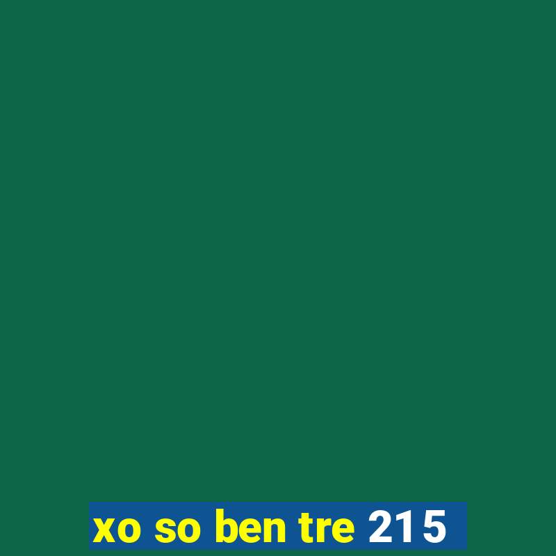 xo so ben tre 21 5