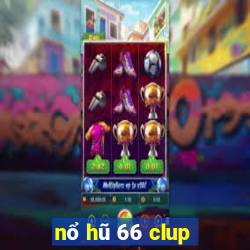 nổ hũ 66 clup