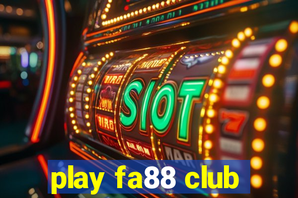 play fa88 club