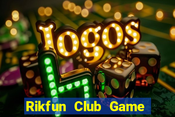 Rikfun Club Game Bài Phái Mạnh