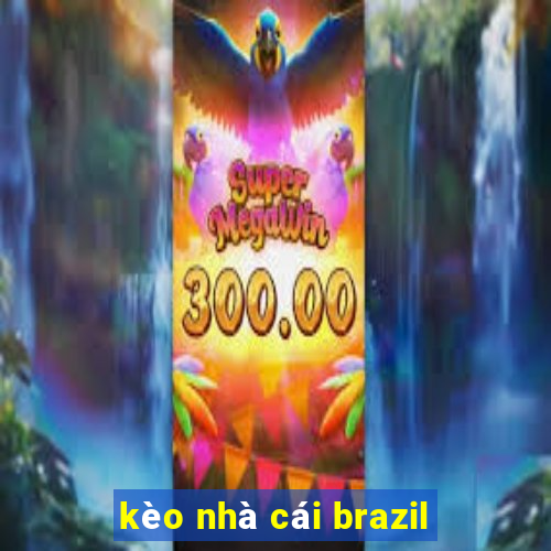 kèo nhà cái brazil