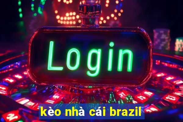 kèo nhà cái brazil