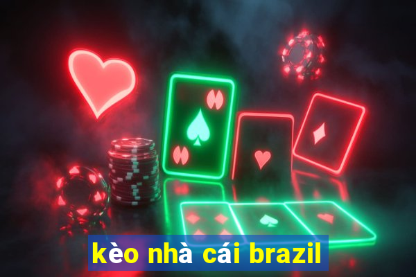 kèo nhà cái brazil