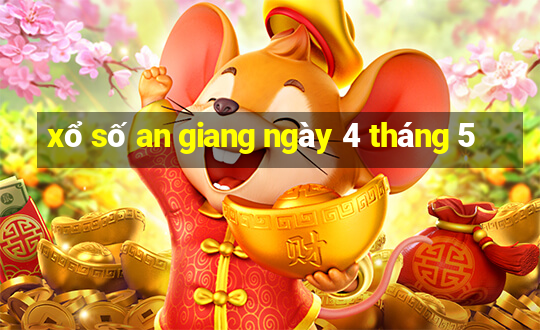 xổ số an giang ngày 4 tháng 5