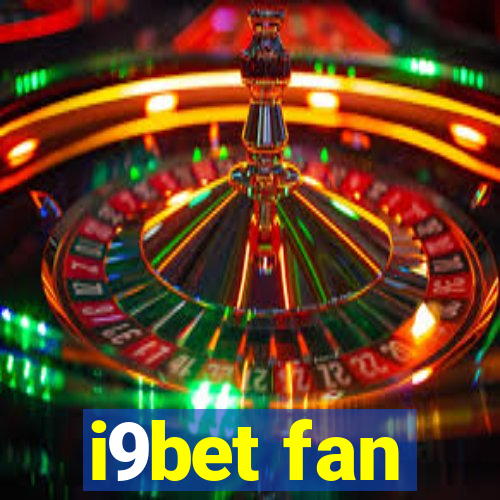 i9bet fan