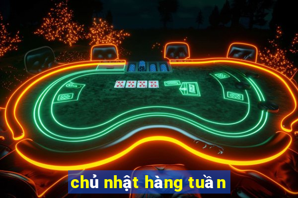 chủ nhật hàng tuần