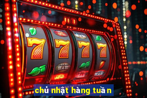 chủ nhật hàng tuần