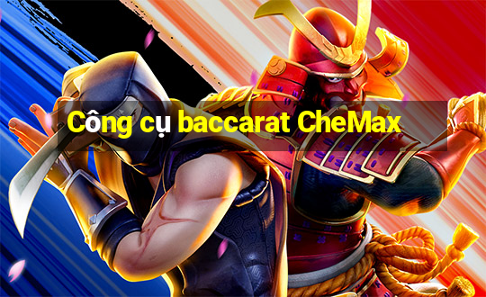 Công cụ baccarat CheMax