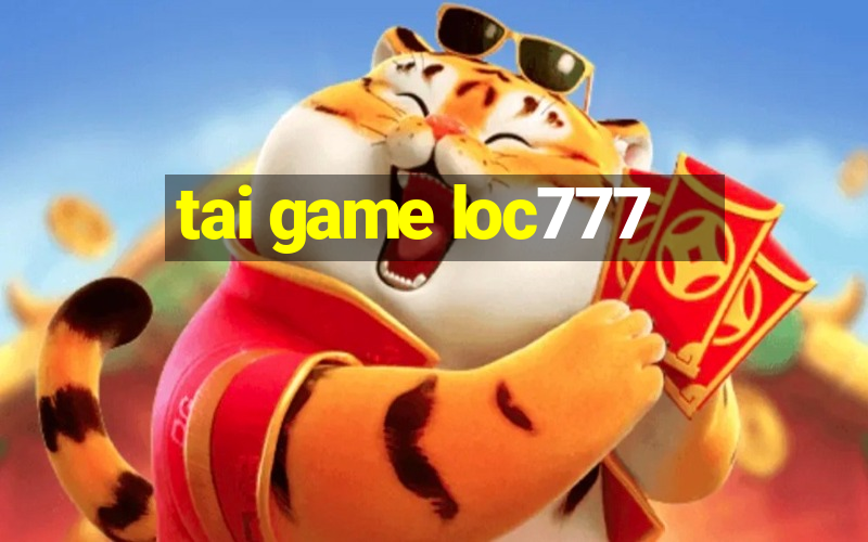 tai game loc777