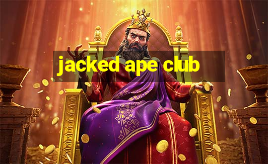 jacked ape club