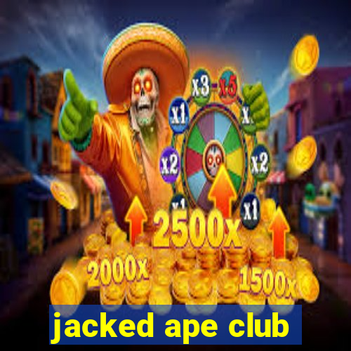 jacked ape club