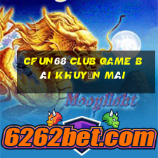 Cfun68 Club Game Bài Khuyến Mãi