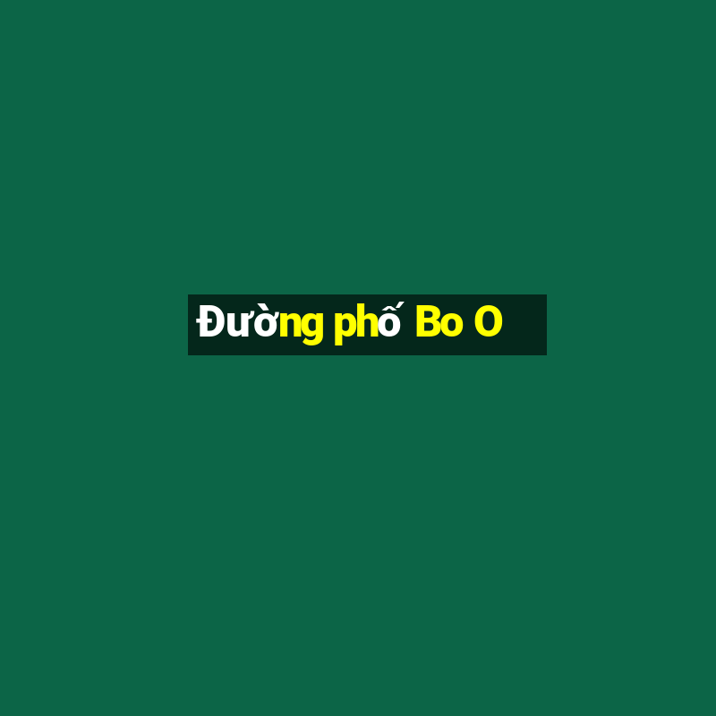 Đường phố Bo O