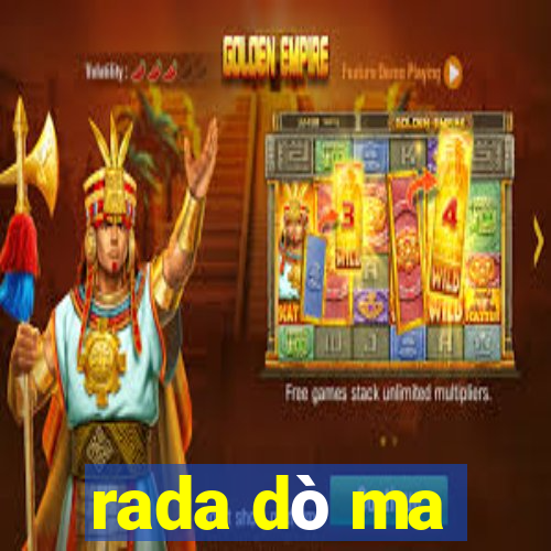 rada dò ma