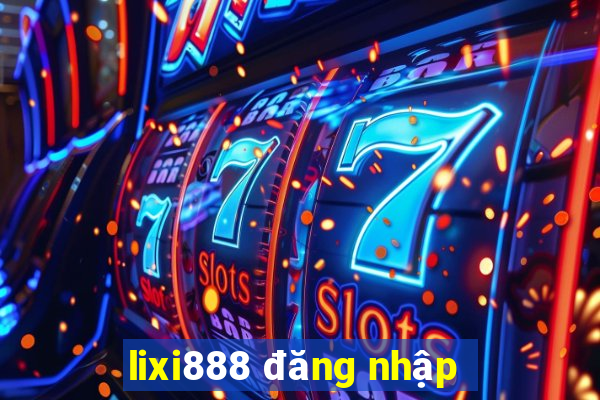 lixi888 đăng nhập