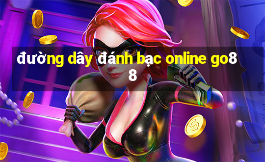 đường dây đánh bạc online go88