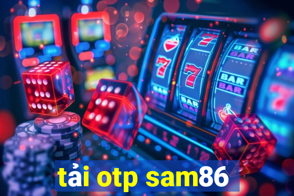 tải otp sam86