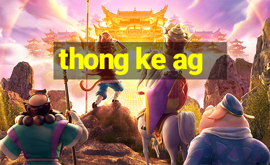 thong ke ag