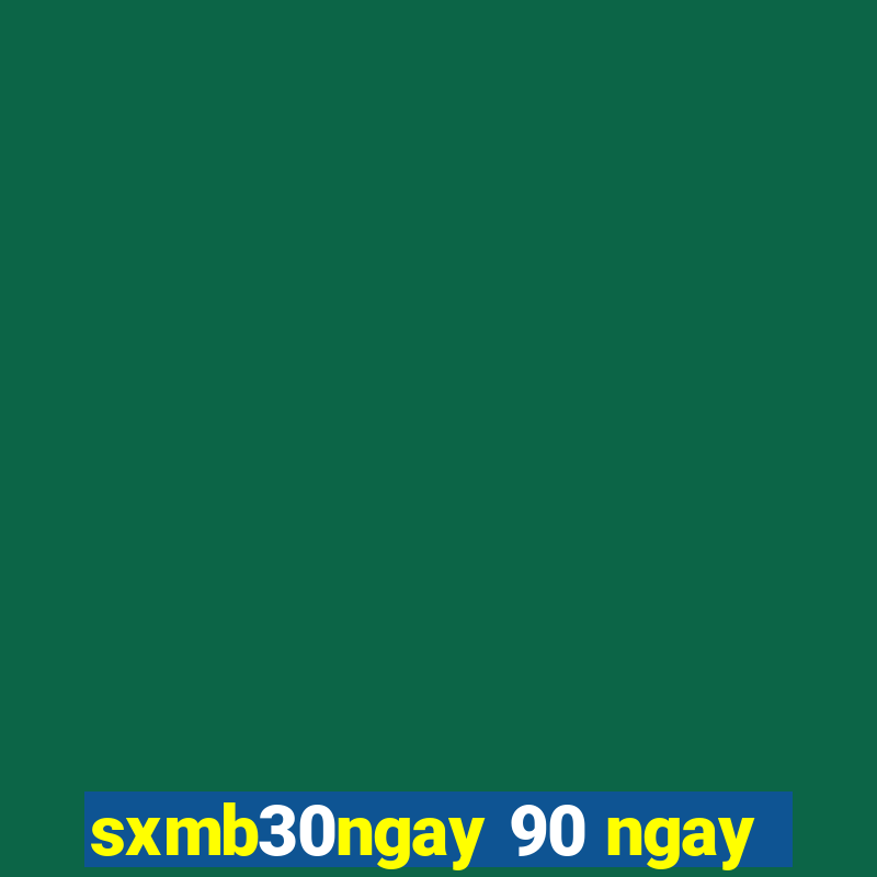 sxmb30ngay 90 ngay