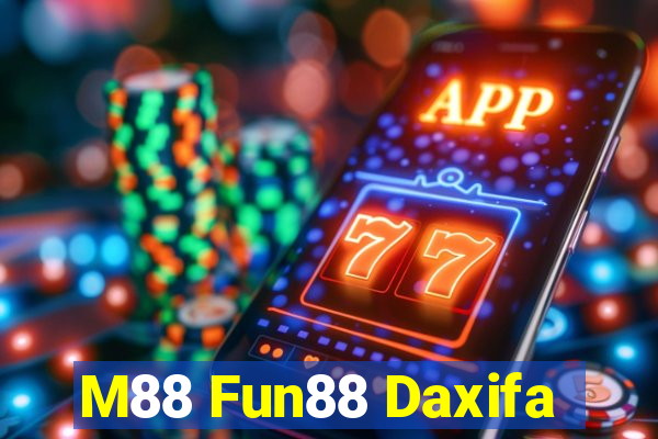 M88 Fun88 Daxifa